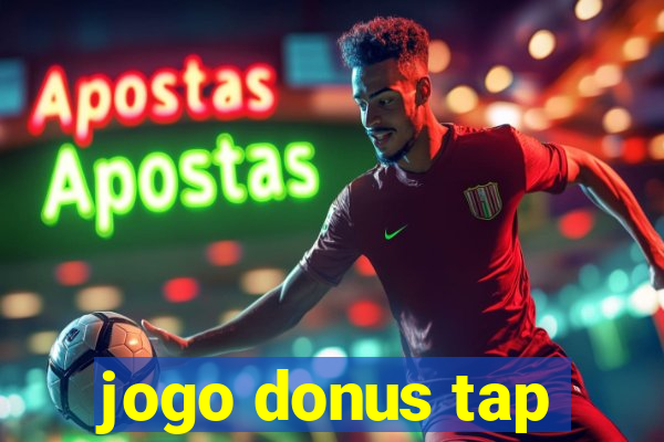 jogo donus tap